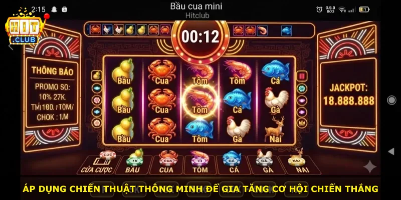 Áp dụng chiến thuật thông minh để gia tăng cơ hội chiến thắng