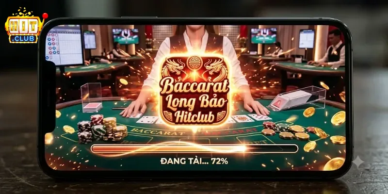 Baccarat Long Bảo Hitclub Trải Nghiệm Game Bài Cực Chất Cho Người Mê Cá Cược