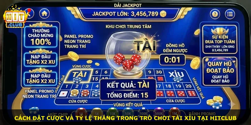 Cách đặt cược và tỷ lệ thắng trong trò chơi Tài Xỉu tại Hitclub
