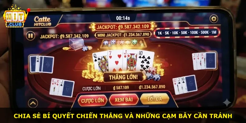 Chia sẻ bí quyết chiến thắng và những cạm bẫy cần tránh