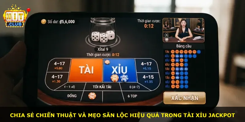 Chia sẻ chiến thuật và mẹo săn lộc hiệu quả trong Tài Xỉu Jackpot