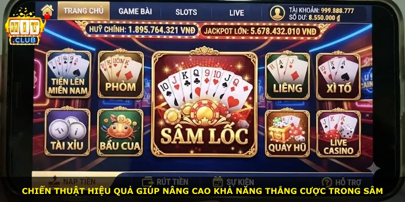 Chiến thuật hiệu quả giúp nâng cao khả năng thắng cược trong Sâm