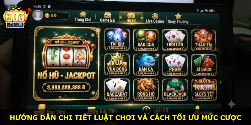 Hướng dẫn chi tiết luật chơi và cách tối ưu mức cược