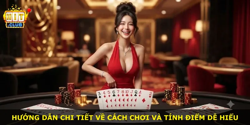 Hướng dẫn chi tiết về cách chơi và tính điểm dễ hiểu