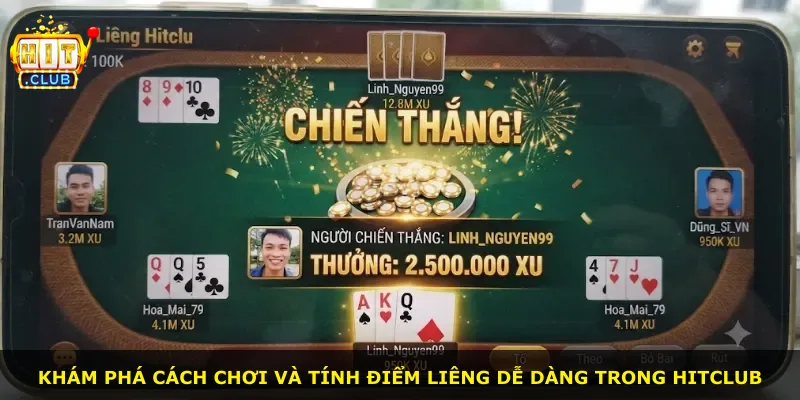 Khám phá cách chơi và tính điểm liêng dễ dàng trong Hitclub