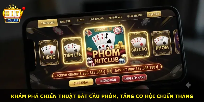 Khám phá chiến thuật bắt cầu phỏm, tăng cơ hội chiến thắng