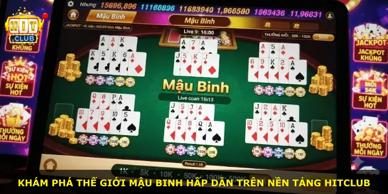 Khám phá thế giới Mậu Binh hấp dẫn trên nền tảng Hitclub