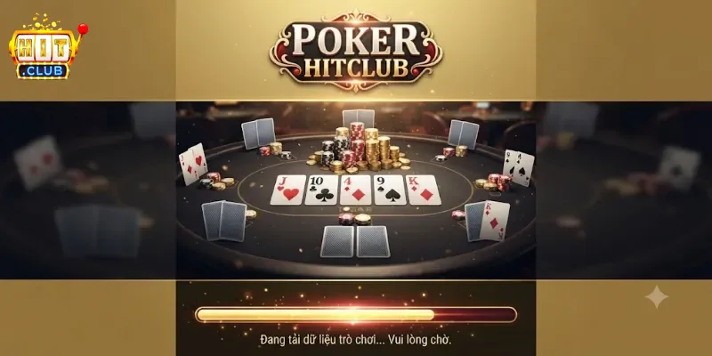Poker Hitclub Trải Nghiệm Game Bài Đỉnh Chất, Đấu Trí Nhận Thưởng Hấp Dẫn