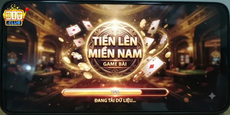 Tiến Lên Miền Nam Hitclub Chơi Cực Vui, Thưởng Hấp Dẫn Mỗi Ngày