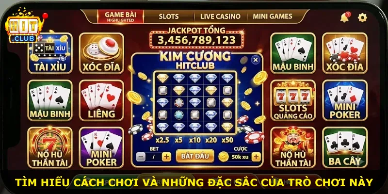 Tìm hiểu cách chơi và những đặc sắc của trò chơi này