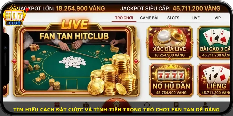 Tìm hiểu cách đặt cược và tính tiền trong trò chơi Fan Tan dễ dàng